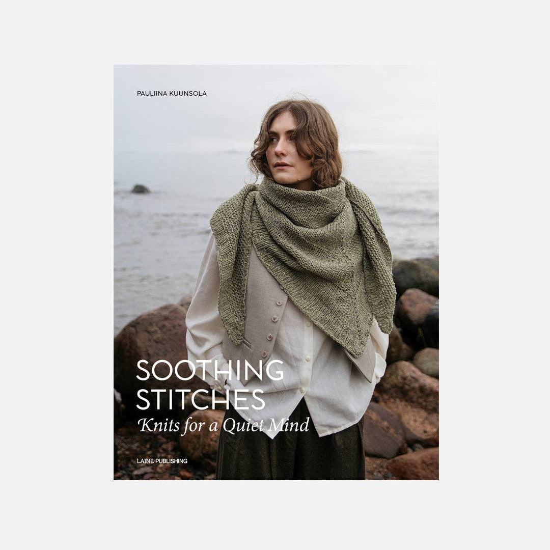 Soothing Stitches: Knits for a Quiet Mind