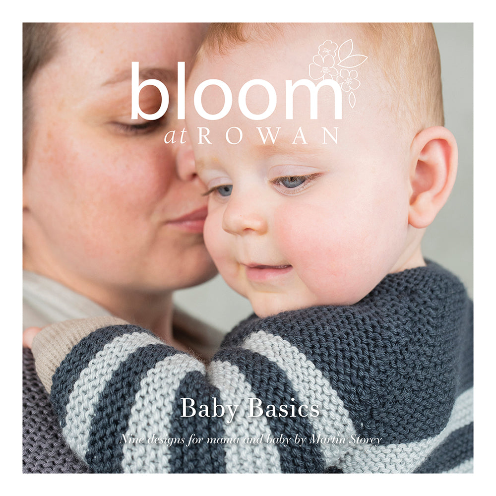 Bloom at Rowan Book Four Baby Basics by Martin Storey