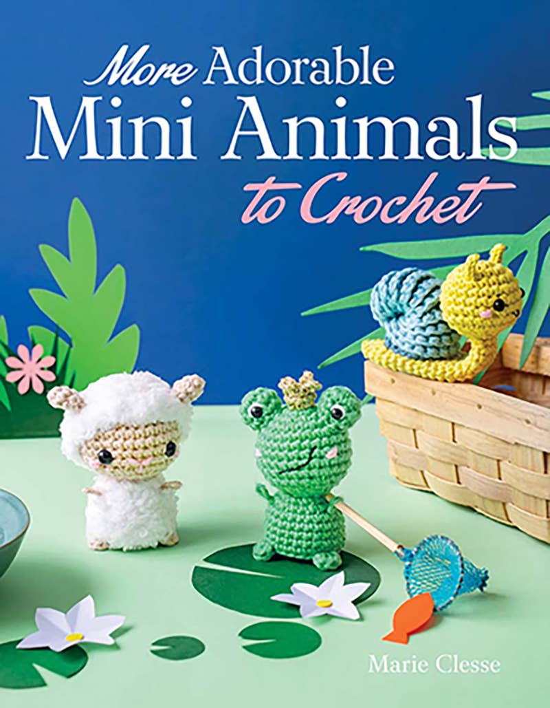 More Adorable Mini Animals to Crochet