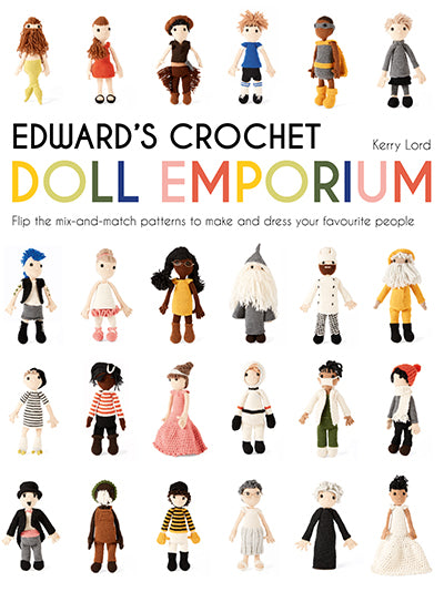 Toft Edward's Crochet Doll Emporium by Kerry Lord